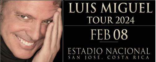 RIFA DE ENTRADAS PARA CONCIERTO DE LUIS MIGUEL EN COSTA RICA 2024